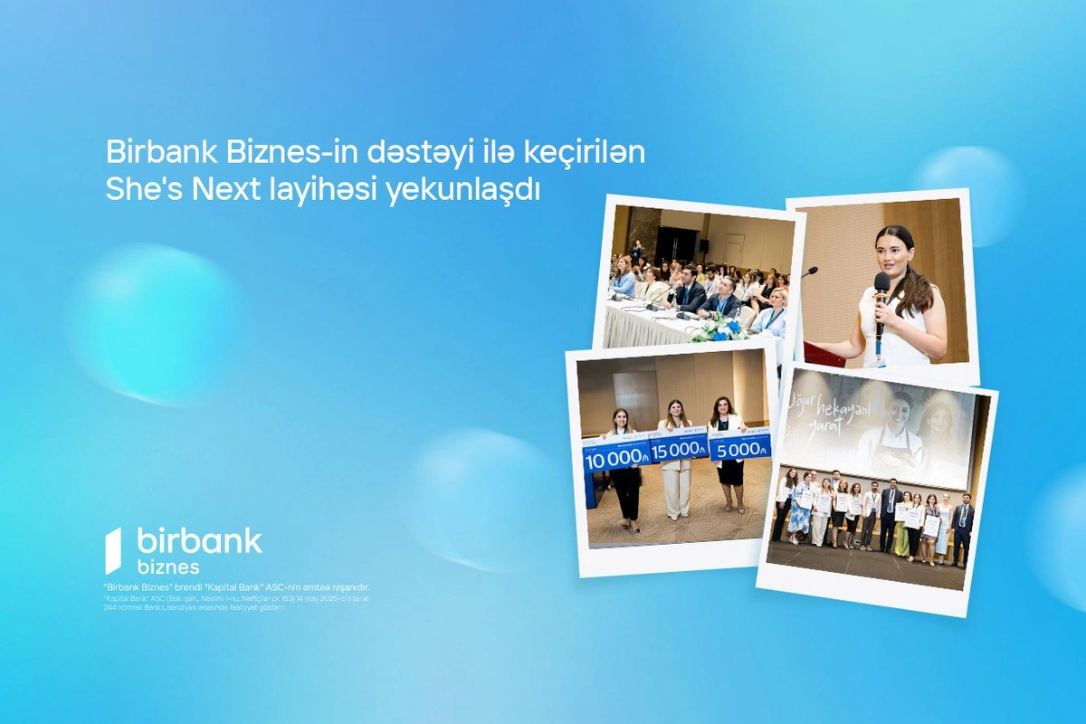Birbank Biznes-in dəstəyi ilə keçirilən Shes Next təşəbbüsünün qalibləri müəyyənləşdi Birbank Biznes-in dəstəyi ilə keçirilən Shes Next təşəbbüsünün qalibləri müəyyənləşdi