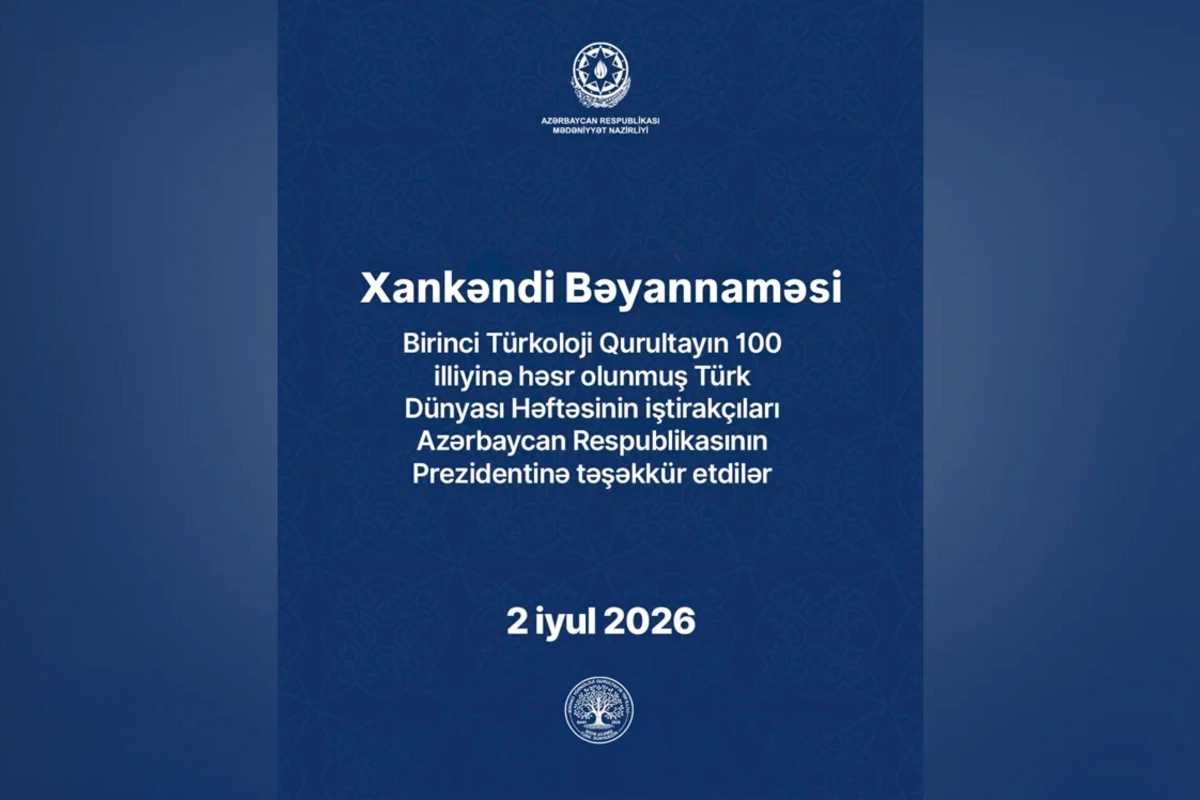 Türk Dünyası Həftəsinin iştirakçıları qəbul etdikləri Xankəndi Bəyannaməsində İlham Əliyevə təşəkkür ediblər