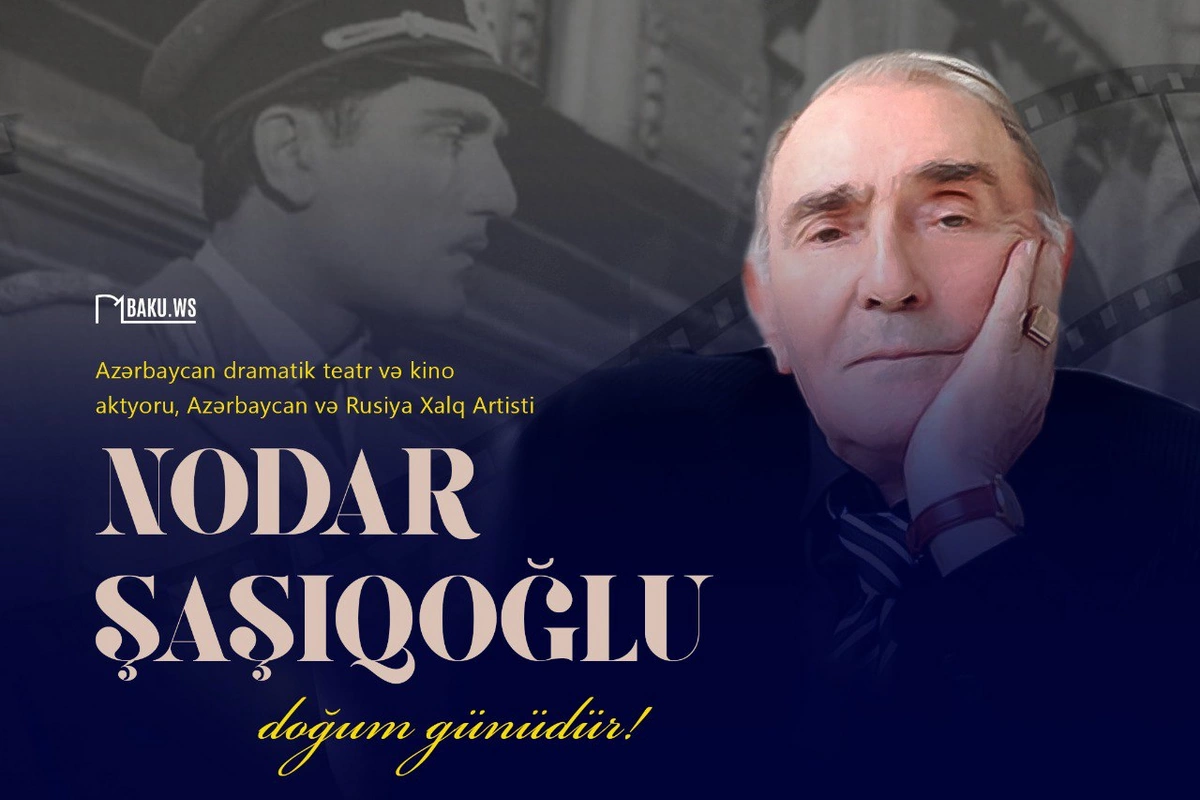 Nodar Şaşıqoğlunun doğum günüdür