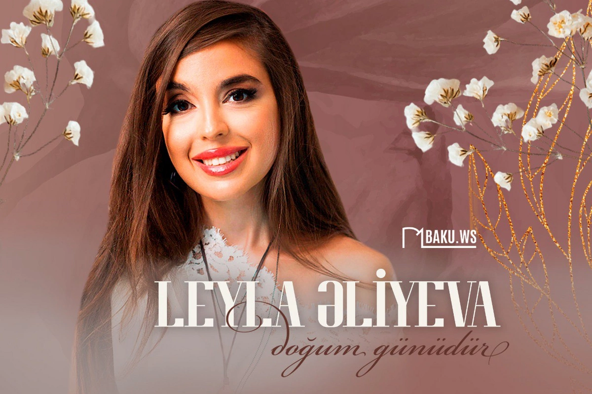 Leyla Əliyevanın doğum günüdür