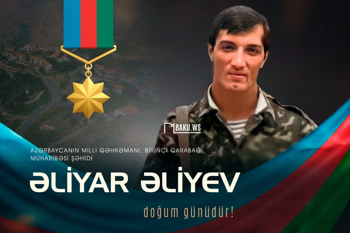 Azərbaycanın Milli Qəhrəmanı Əliyar Əliyevin doğum günüdür