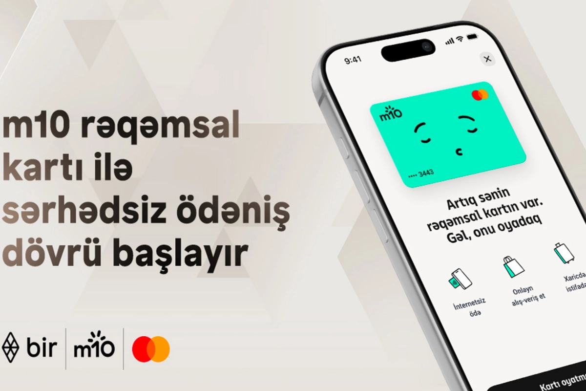 Bir ekosistemindən yeni ödəniş həlli: m10 rəqəmsal kartı ilə sərhədsiz ödəniş dövrü başlayır