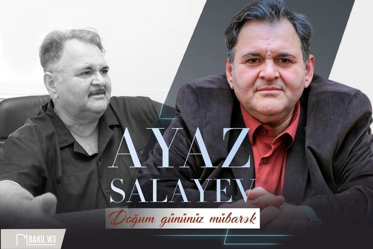 Bu gün Ayaz Salayevin doğum günüdür