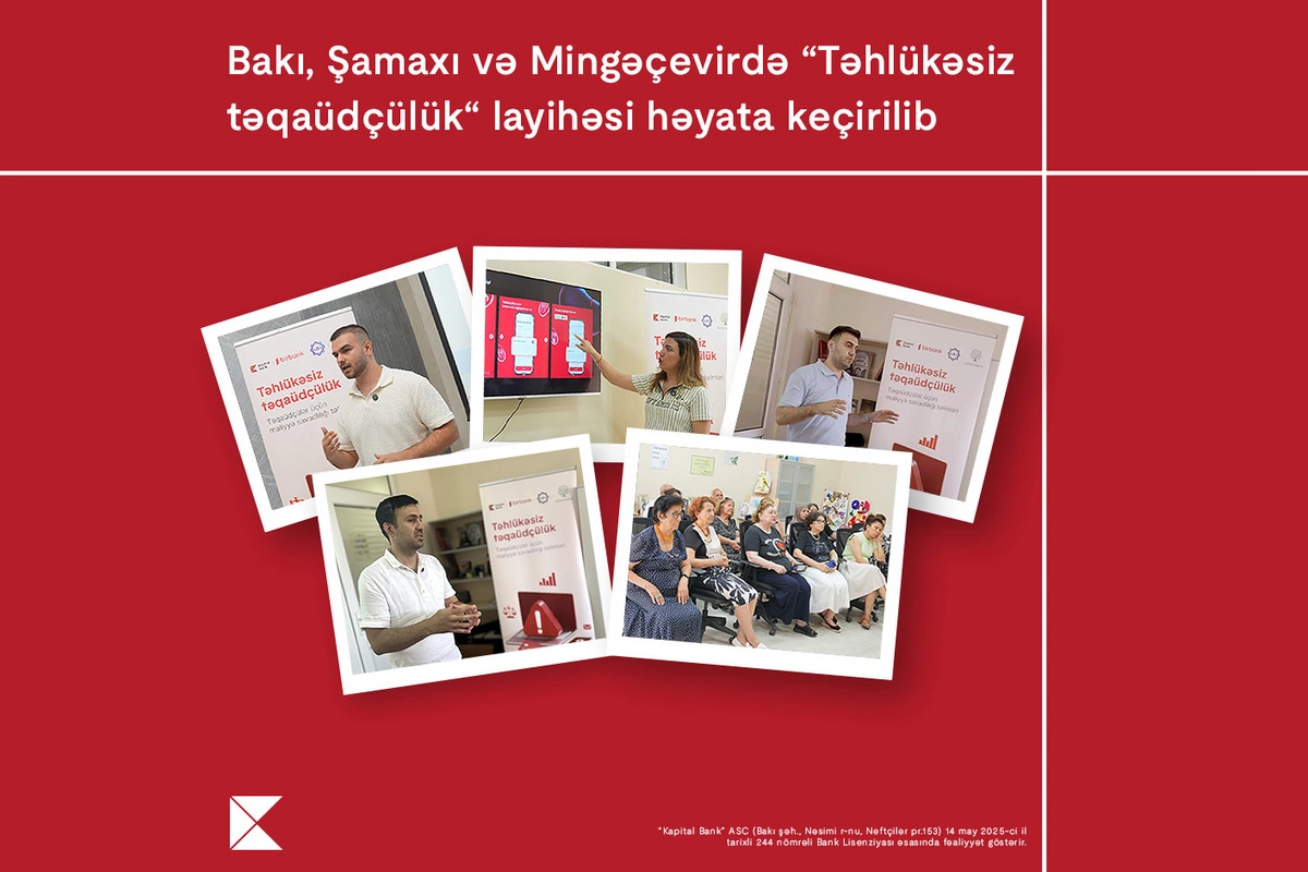 Kapital Bank-ın dəstəyi ilə yaşlı nəsil üçün maliyyə savadlılığının artırılması imkanları yaradılır