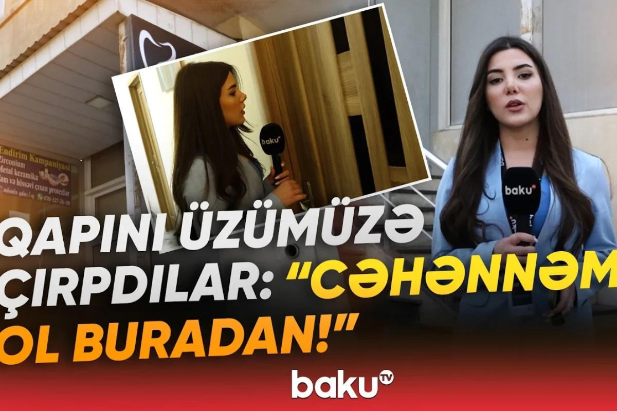Bakıda qanunsuz fəaliyyət göstərən klinikalarda QALMAQAL: Mənə qanun maraqlı deyil