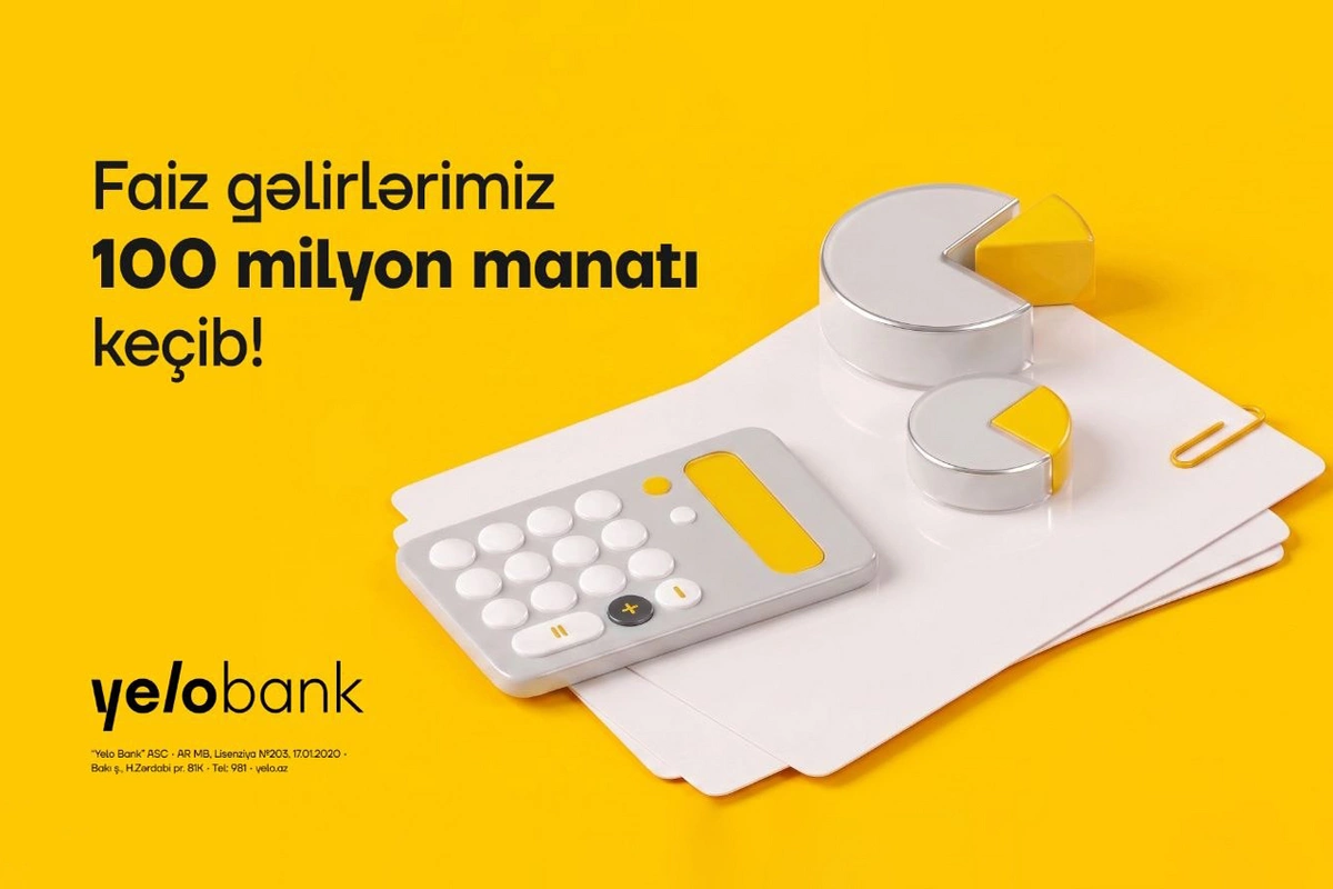 Yelo Bank ili 100 milyon manatdan çox faiz gəliri ilə yarıladı