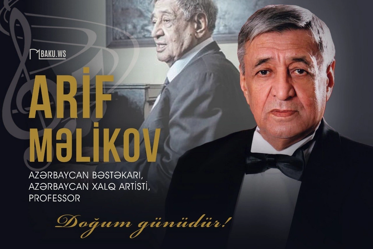 Bu gün Xalq artisti Arif Məlikovun doğum günüdür