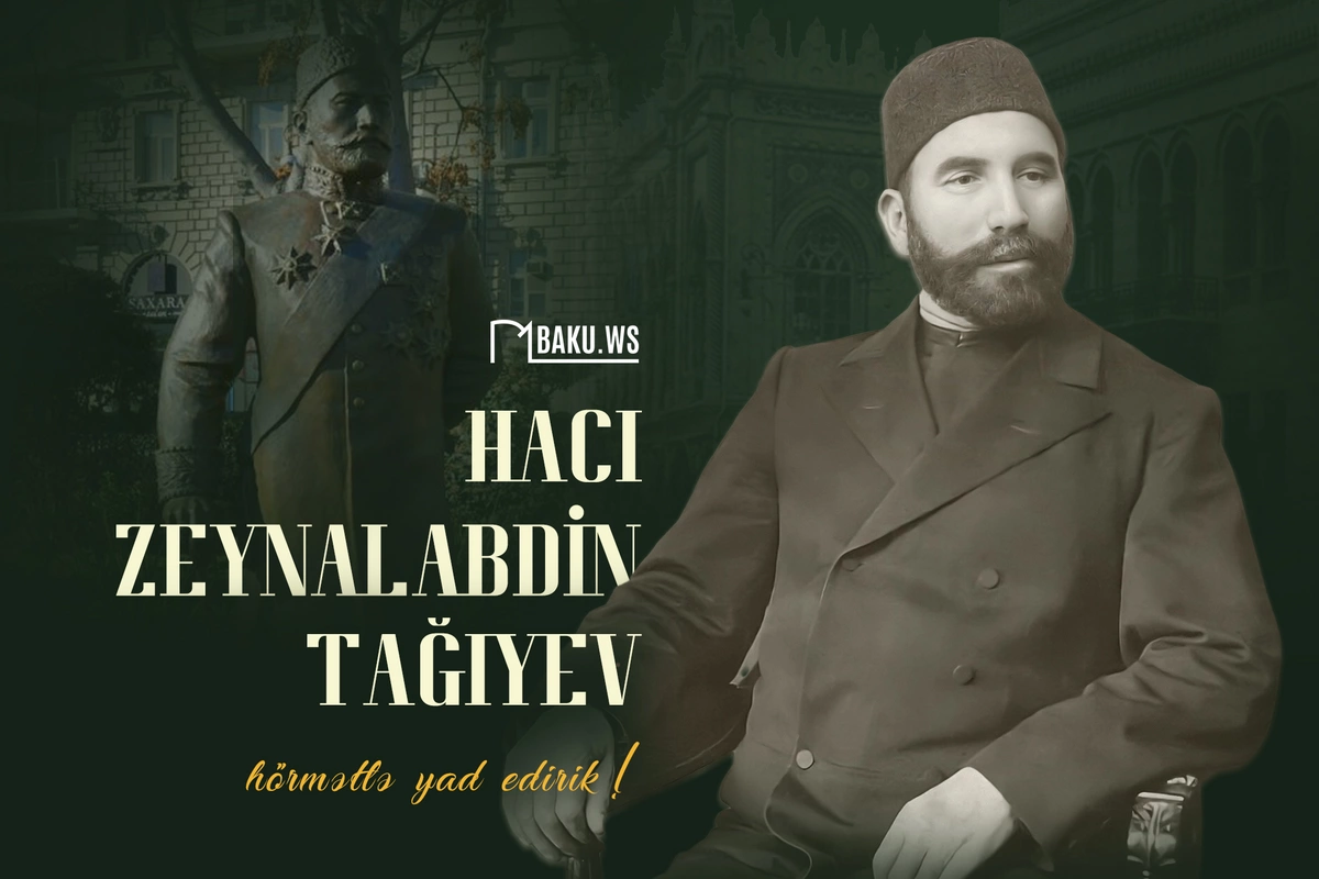 Hacı Zeynalabdin Tağıyevin anım günüdür Hacı Zeynalabdin Tağıyevin anım günüdür