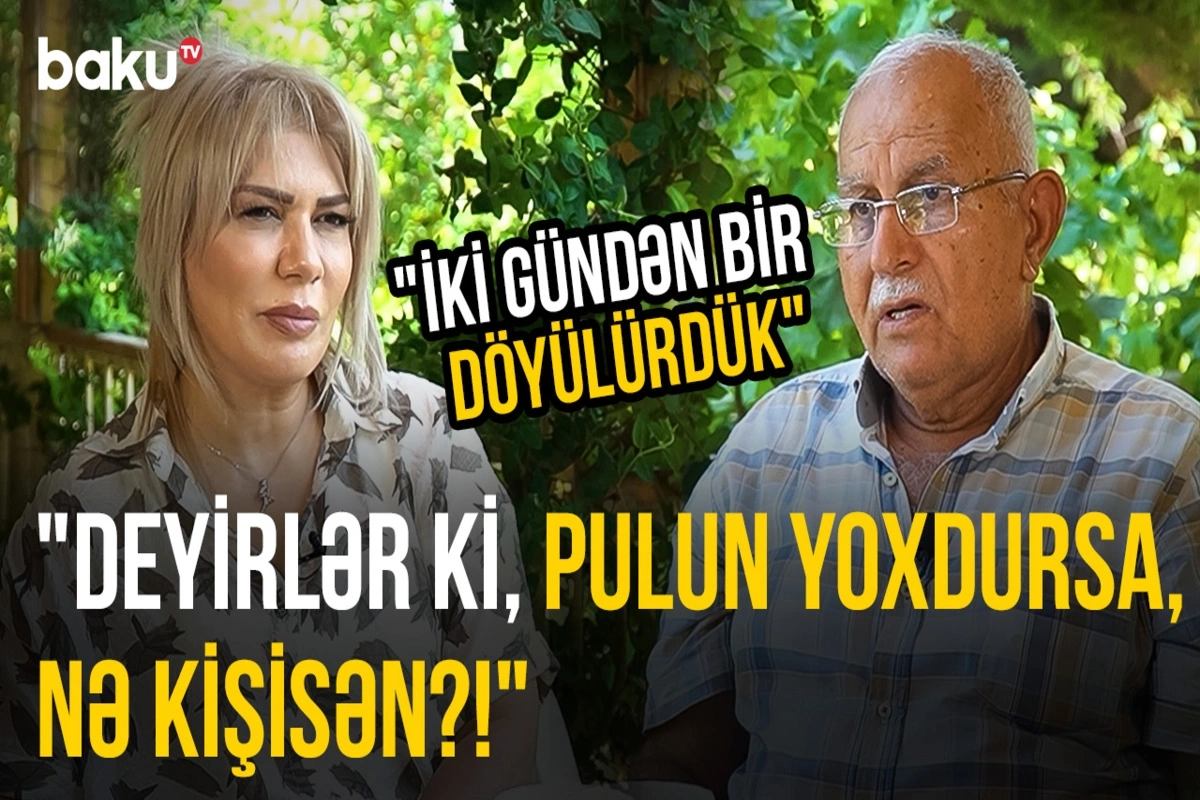 Maştağalı ağsaqqal keçmişin sirlərini açdı: Qız kimi hərəkət edən kişiləri heç kim sevməzdi