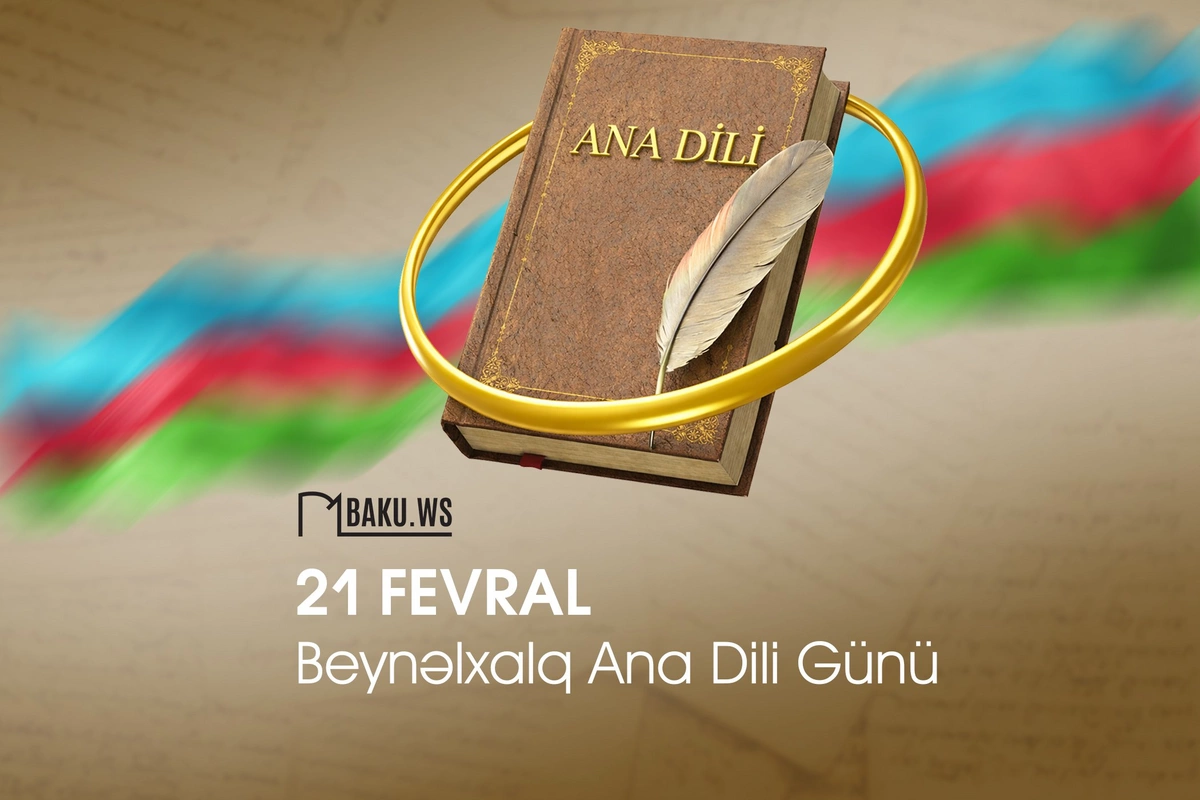 Bu gün Beynəlxalq Ana Dili Günüdür