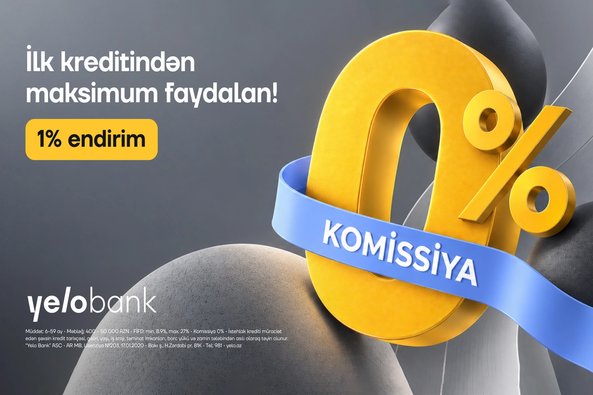 İlk kredit müraciətinə 1% endirim və 0% komissiya!