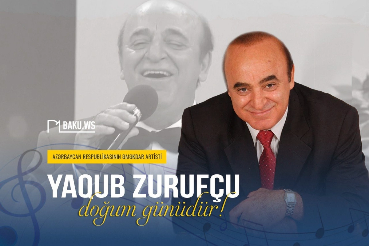 Əməkdar artist Yaqub Zurufçunun doğum günüdür