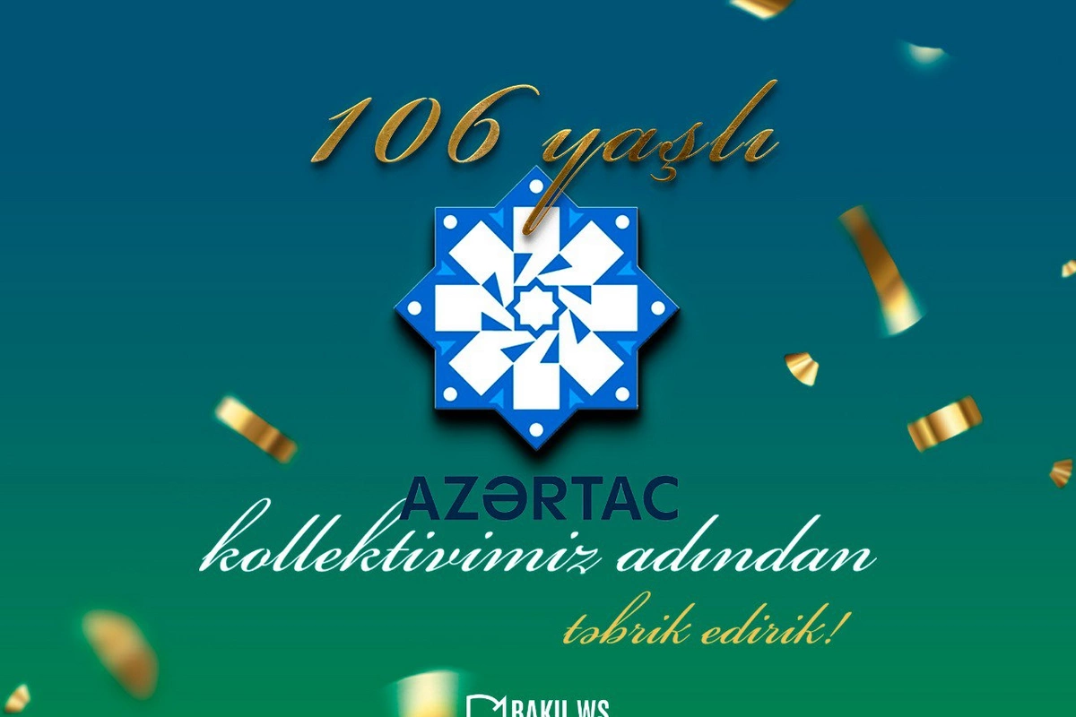 Bu gün AZƏRTAC-ın 106 yaşı tamam olur
