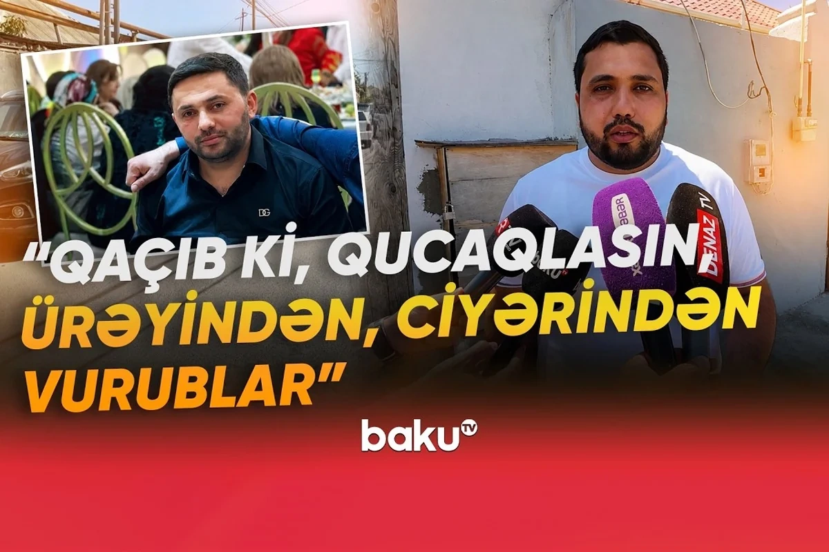 31 yaşlı Rasif niyə qətlə yetirildi? - Hadisənin TƏFƏRRÜATI