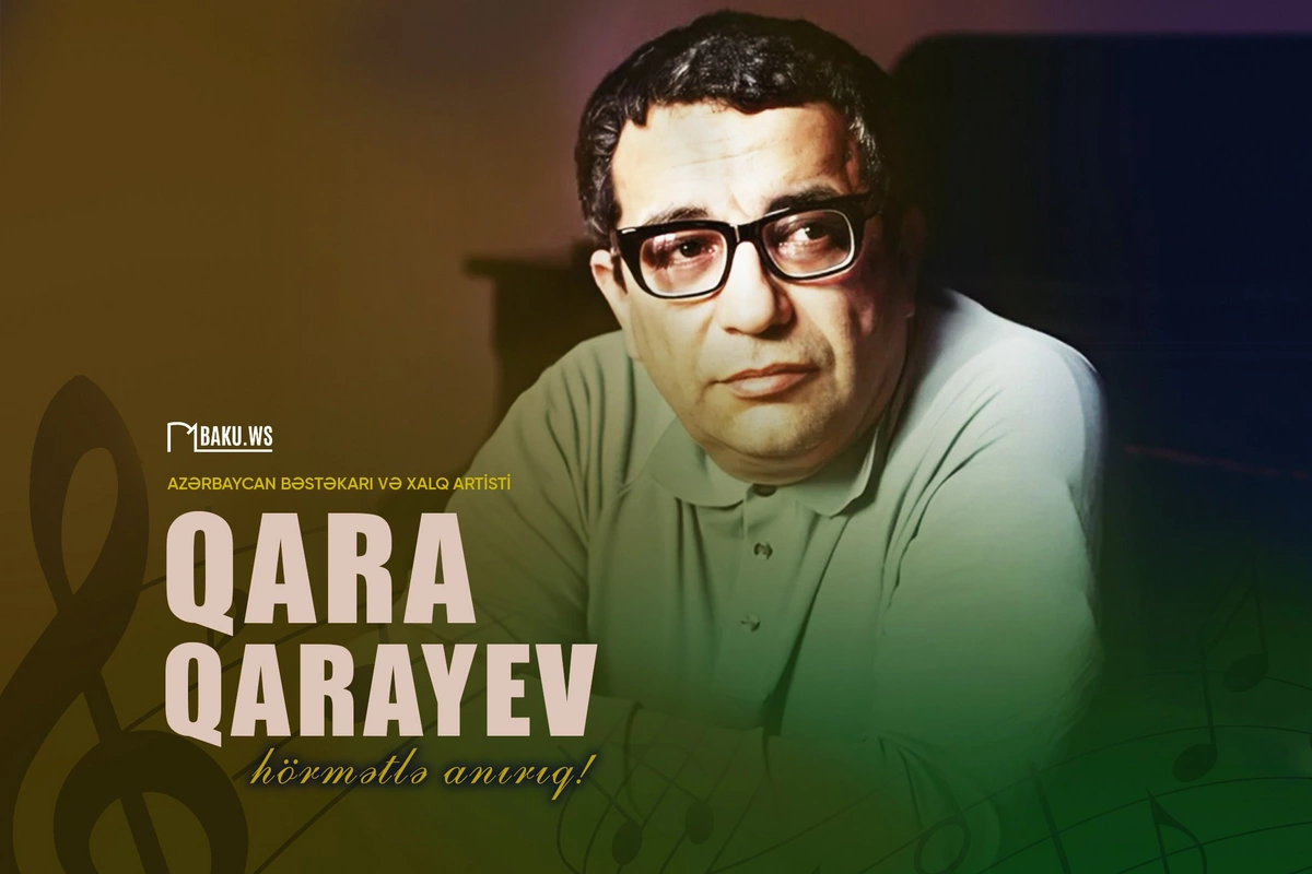 Qara Qarayevin anım günüdür