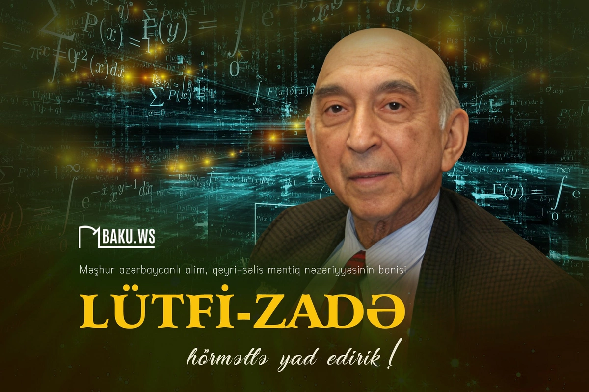 Bu gün Lütfi-Zadənin anım günüdür