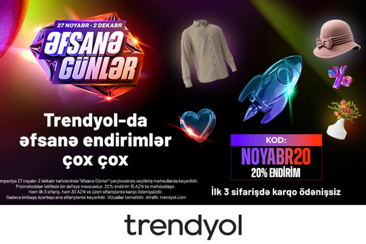 Trendyol ilin Əfsanə günlərini elan edir