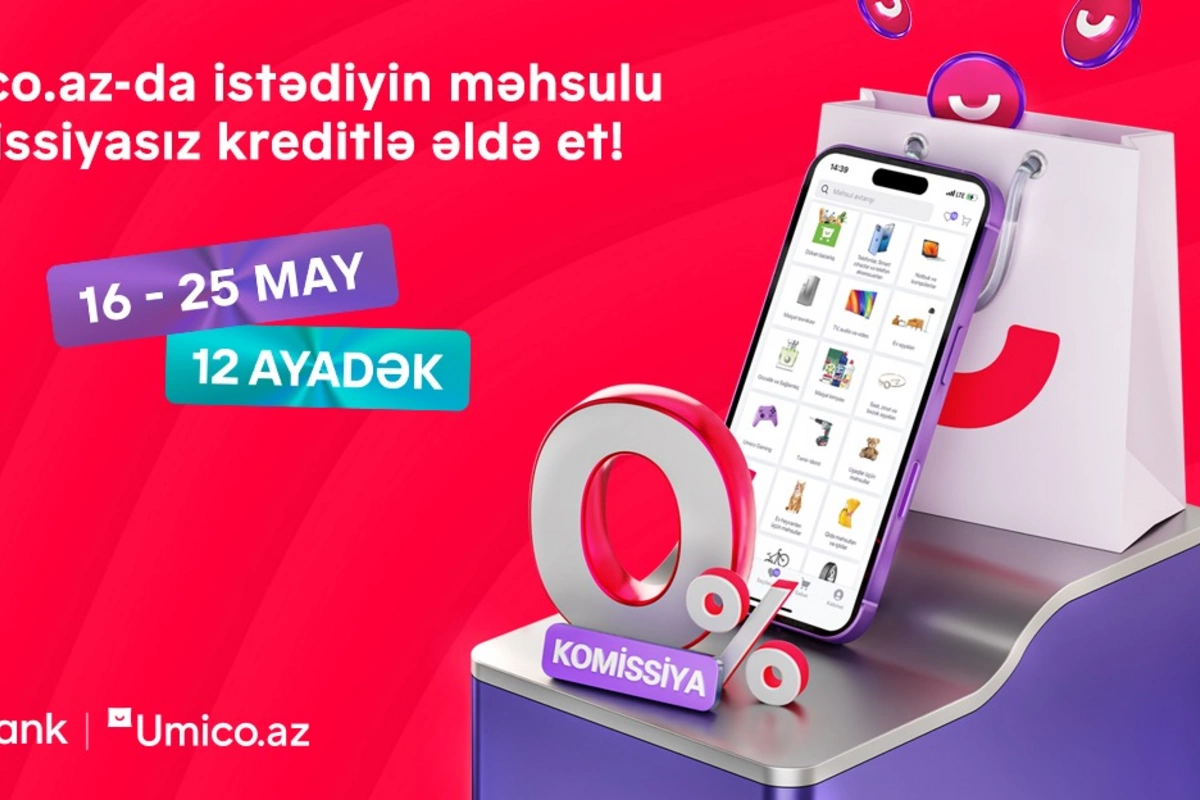 Umico kredit xəttinin istifadəçiləri üçün xüsusi kampaniya: komissiyasız alış-veriş imkanı