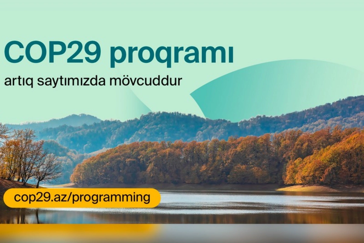 COP29 proqramının təfərrüatları açıqlanıb COP29 proqramının təfərrüatları açıqlanıb