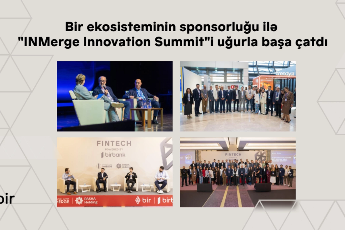 Bir ekosisteminin sponsorluğu ilə INMerge İnnovasiya Sammiti uğurla başa çatdı