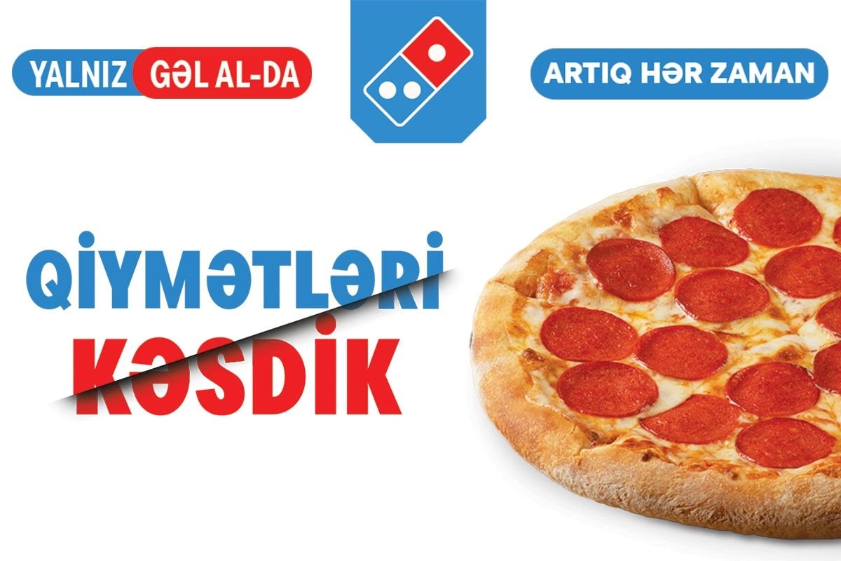 Domino's-da böyük kampaniya - 6,90 AZN-dən başlayan qiymətlər