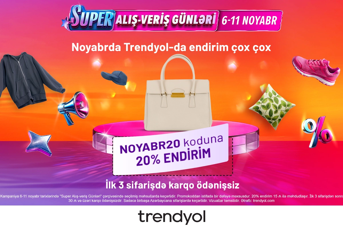 Trendyol ilin ən böyük endirim kampaniyasına başlayır: NOYABR20 koduna 20% endirim