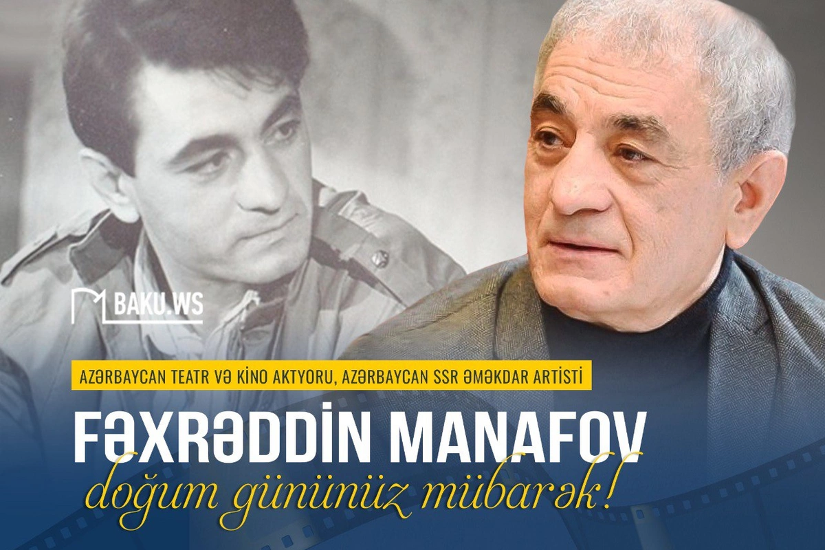 Xalq artisti Fəxrəddin Manafovun 70 yaşı tamam olur Xalq artisti Fəxrəddin Manafovun 70 yaşı tamam olur