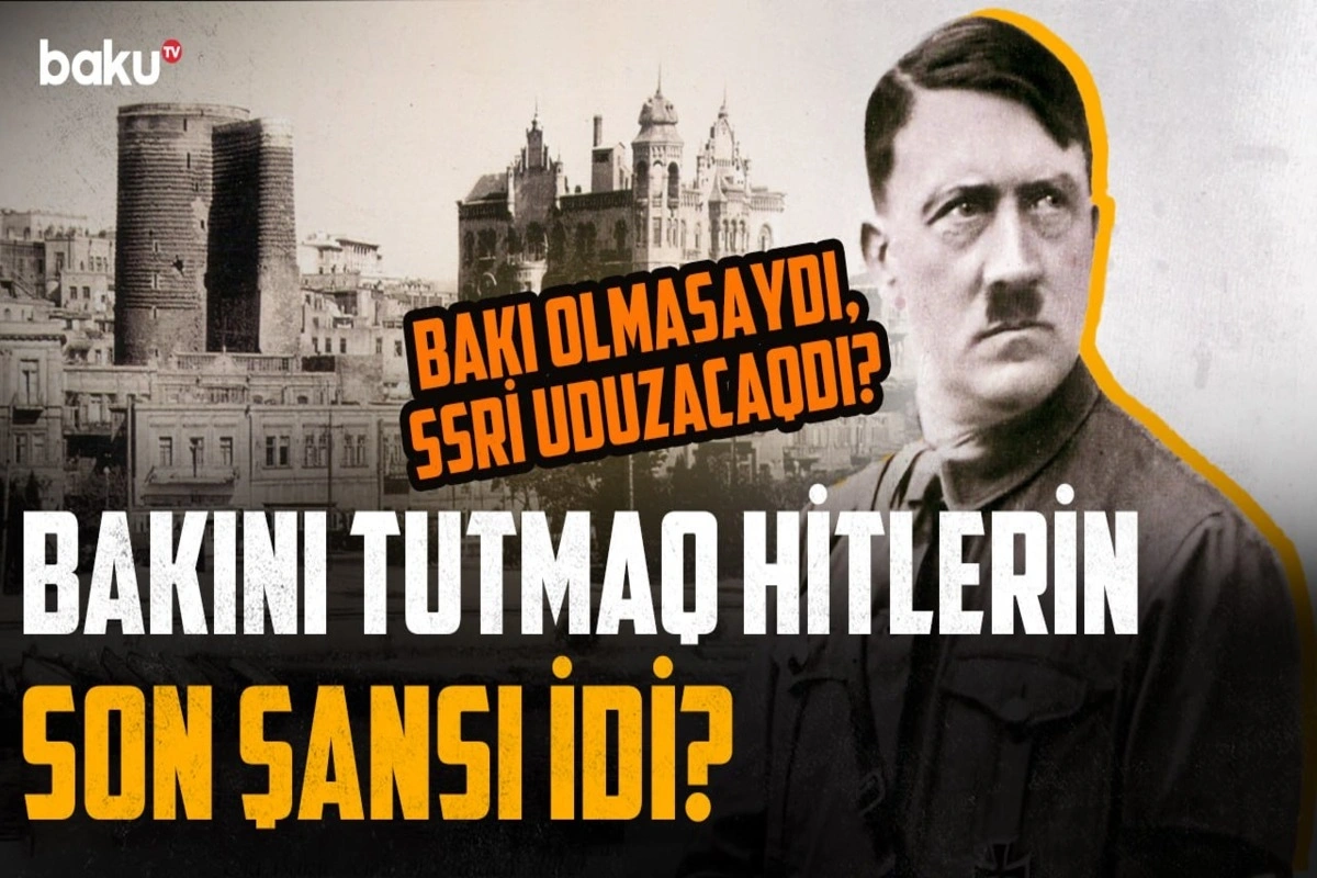 Azərbaycan SSRİ-ni necə xilas etdi? - Hitlerə gözlənilməz zərbə