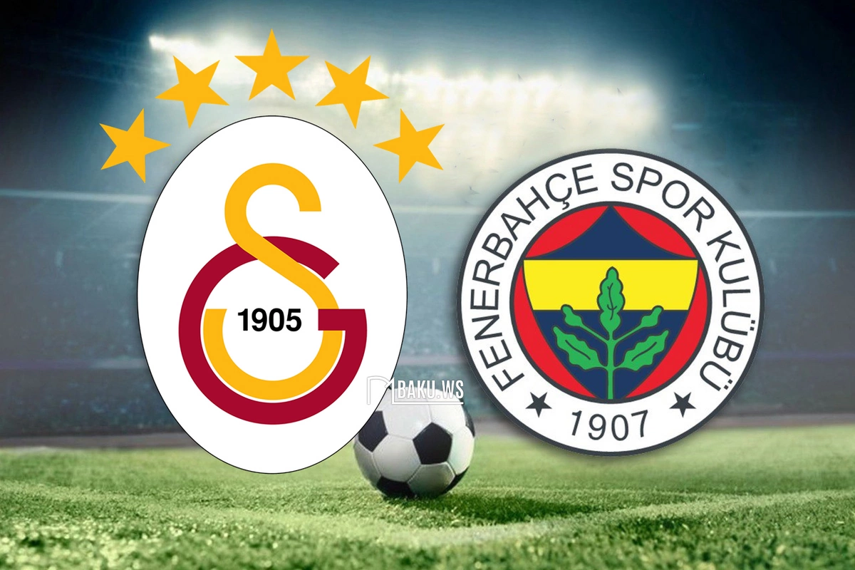 Qalatasaray - Fənərbağça oyununun başlama vaxtı dəyişdi