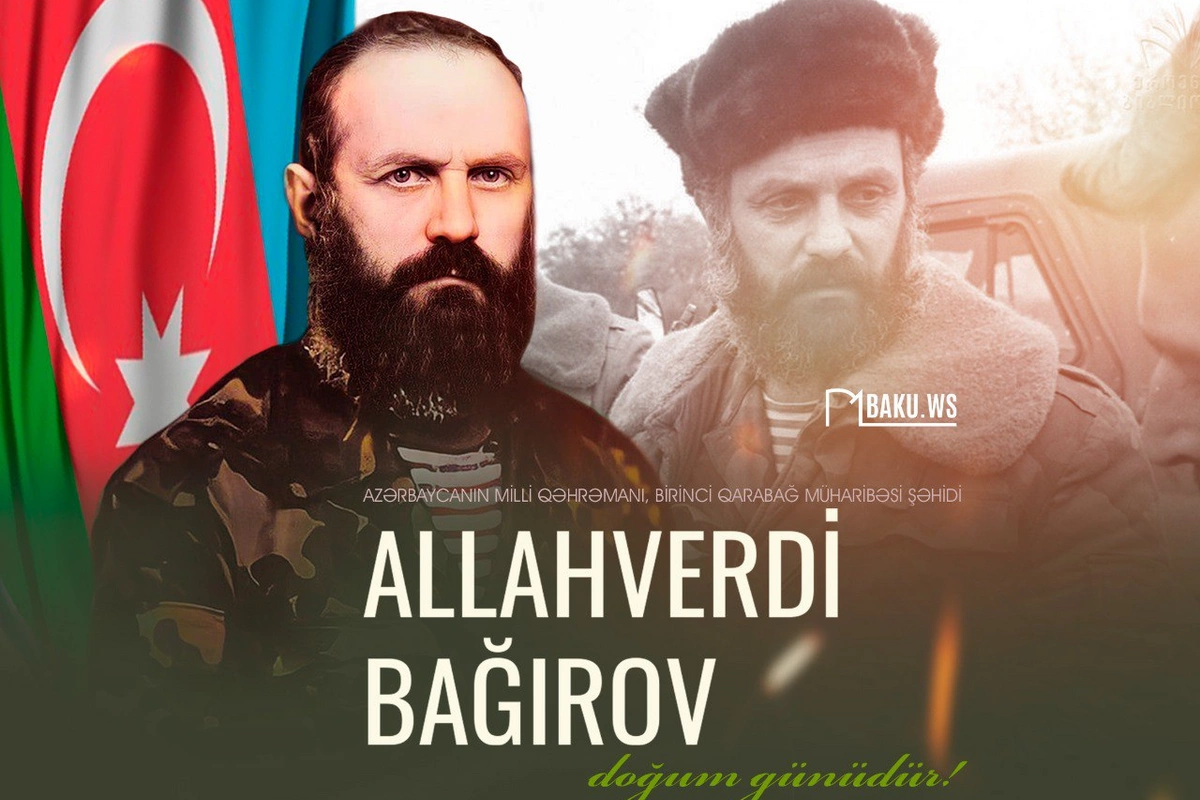 Bu gün Milli Qəhrəman Allahverdi Bağırovun doğum günüdür Bu gün Milli Qəhrəman Allahverdi Bağırovun doğum günüdür