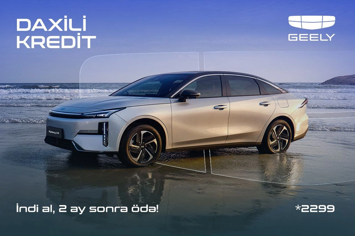 Geely Azərbaycandan daxili kredit kampaniyası: Avtomobili indi əldə et, ödənişə 2 ay sonra başla Geely Azərbaycandan daxili kredit kampaniyası: Avtomobili indi əldə et, ödənişə 2 ay sonra başla