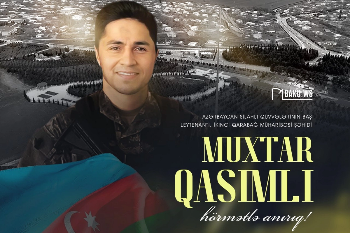 Şəhid Muxtar Qasımlının anım günüdür