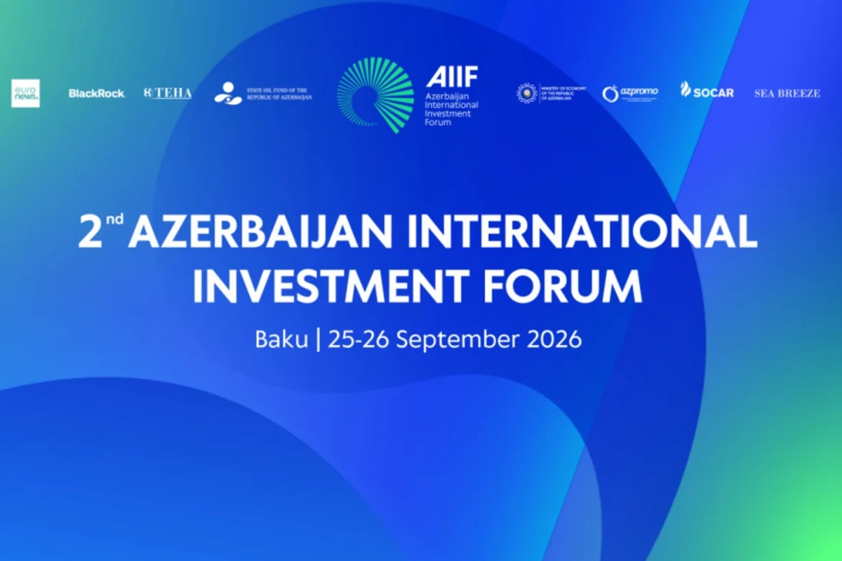 Bakıda İkinci Azərbaycan Beynəlxalq İnvestisiya Forumu keçiriləcək