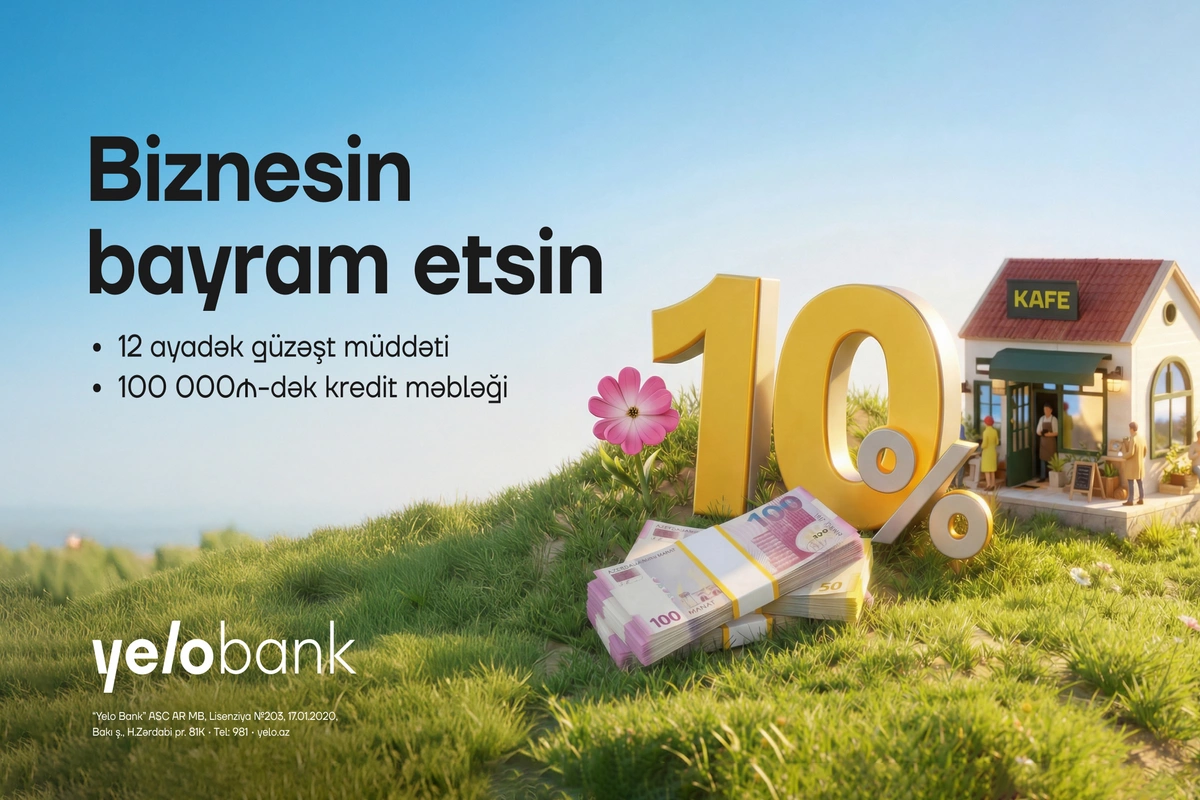 Yelo Bank-dan mikro bizneslər üçün bahar kampaniyası!