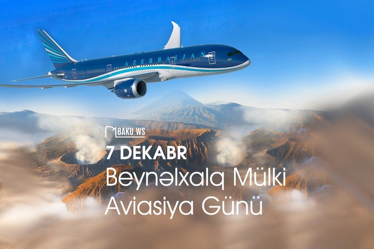 Bu gün Beynəlxalq Mülki Aviasiya Günüdür