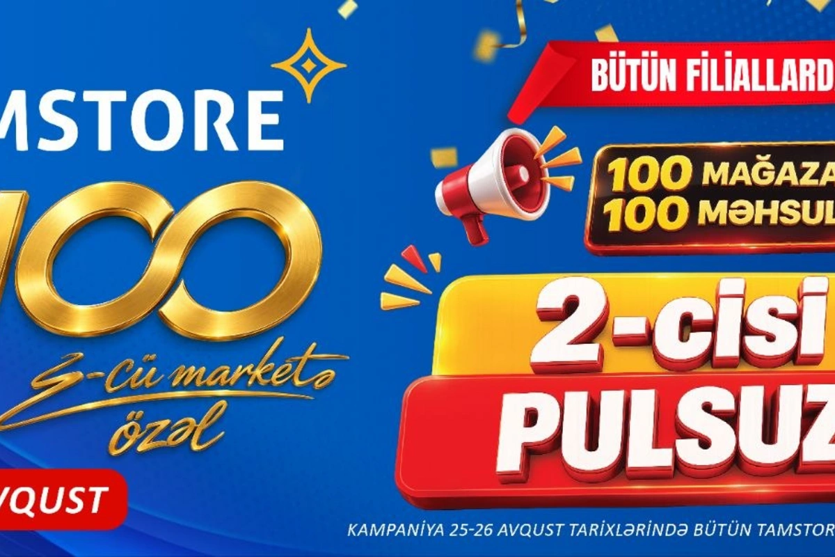 100-cü mağazaya özəl: 100 məhsulda 2-cisi PULSUZ!