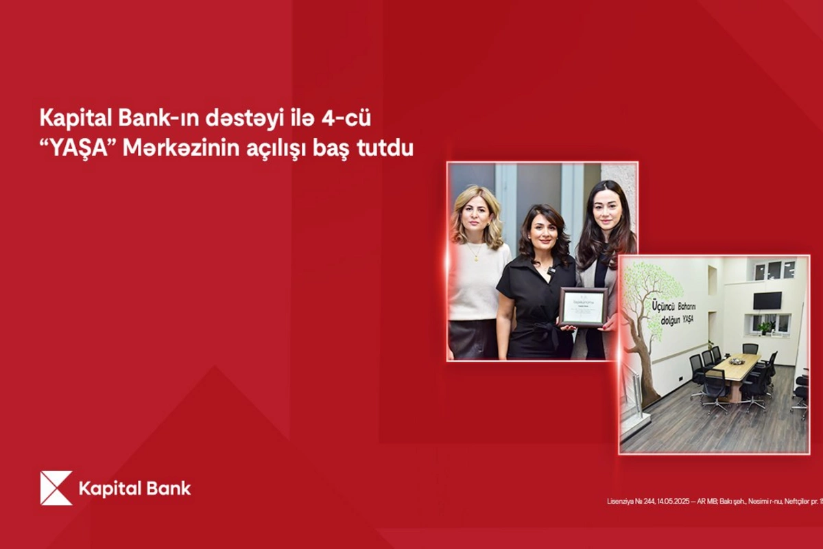 Kapital Bank-ın dəstəyi ilə 4-cü YAŞA Mərkəzi istifadəyə verildi