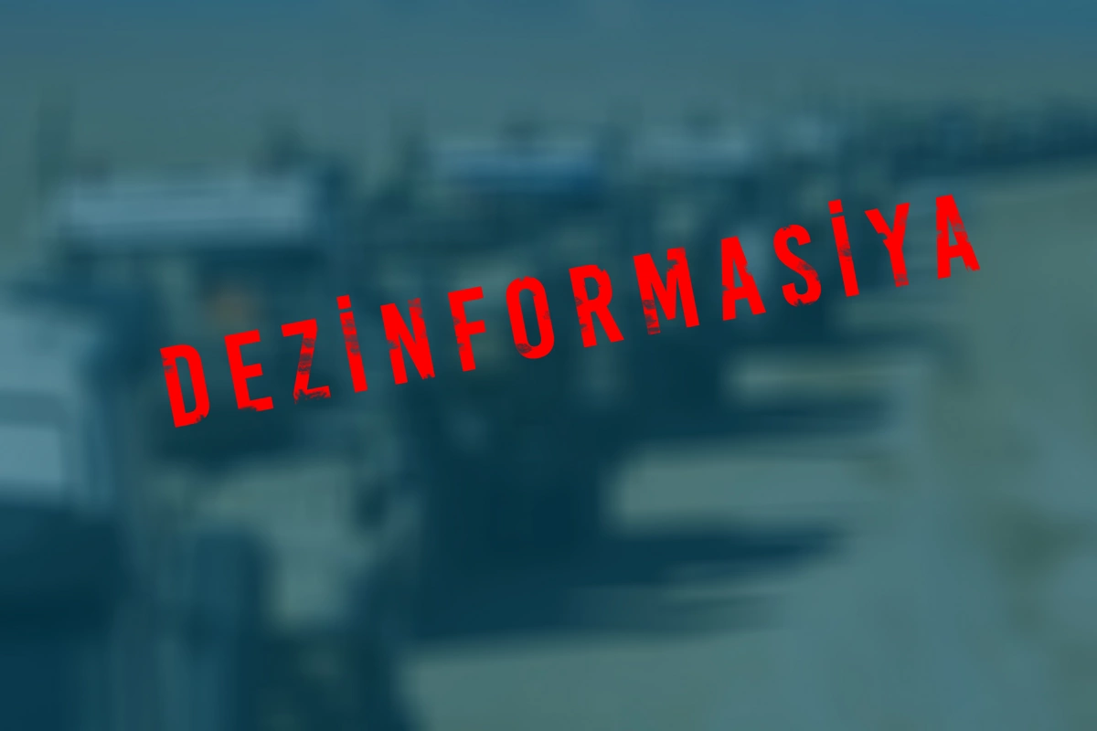 Azərbaycan–İran sərhədi ilə bağlı yayılan hərbi texnika xəbərləri dezinformasiyadır