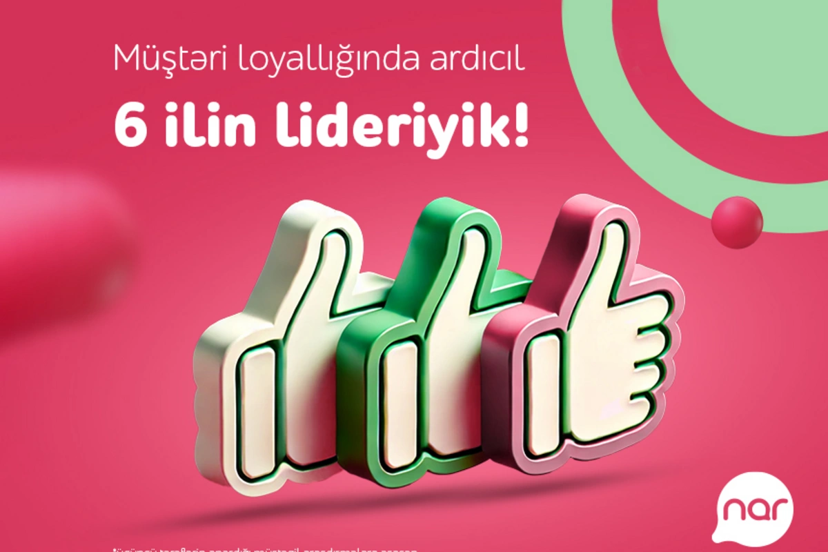 Nar ardıcıl altıncı il Müştəri Loyallığı İndeksində lider oldu