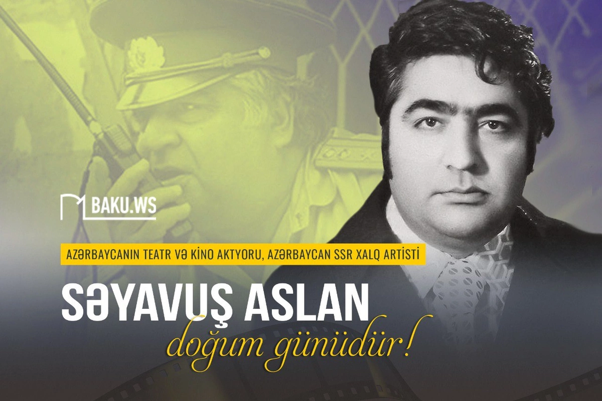 Səyavuş Aslanın doğum günüdür - 90 il Səyavuş Aslanın doğum günüdür - 90 il