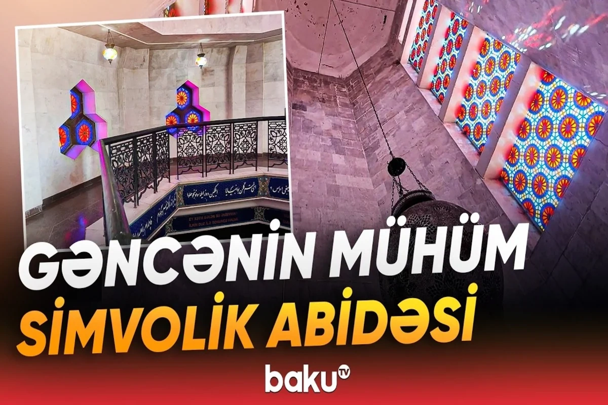 Nizami Gəncəvinin dəfn olunduğu məqbərə kompleksindən REPORTAJ