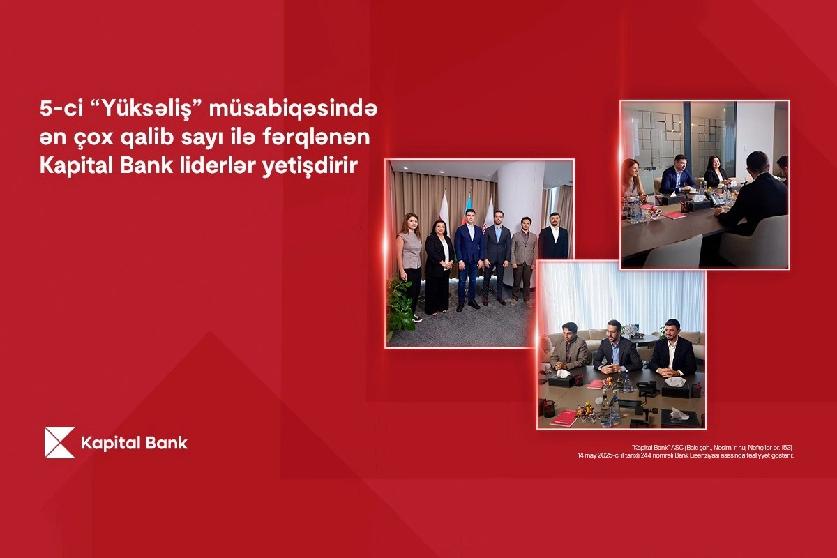 5-ci Yüksəliş müsabiqəsində ən çox qalib sayı ilə fərqlənən Kapital Bank liderlər yetişdirir