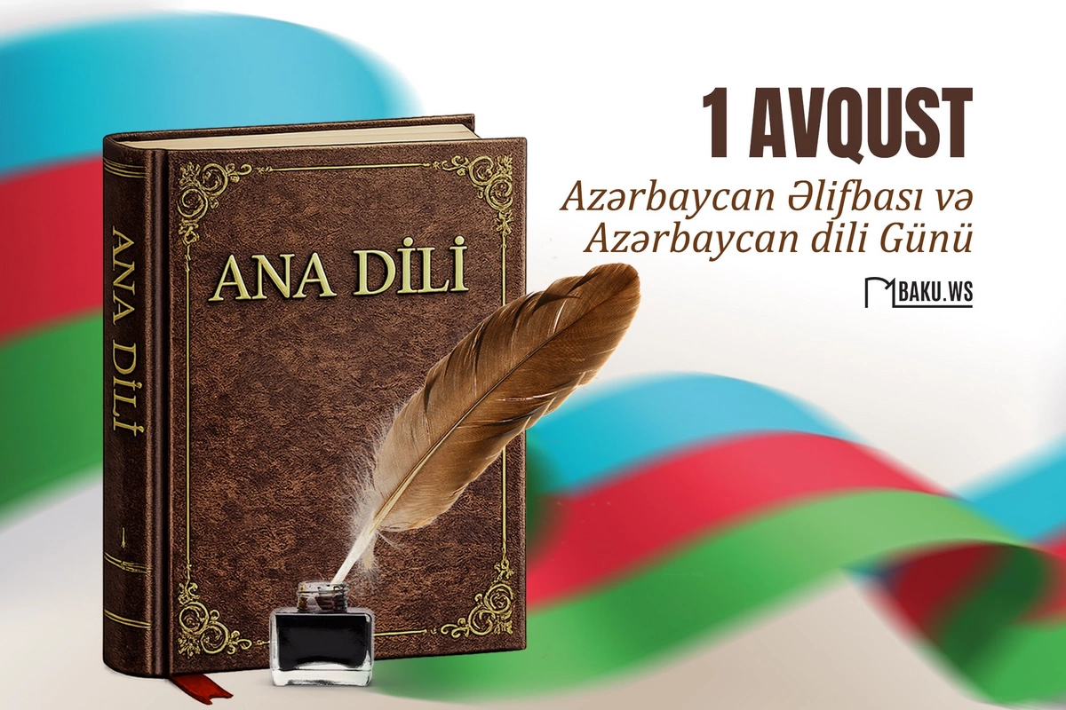 Bu gün Azərbaycan Əlifbası və Dili Günüdür