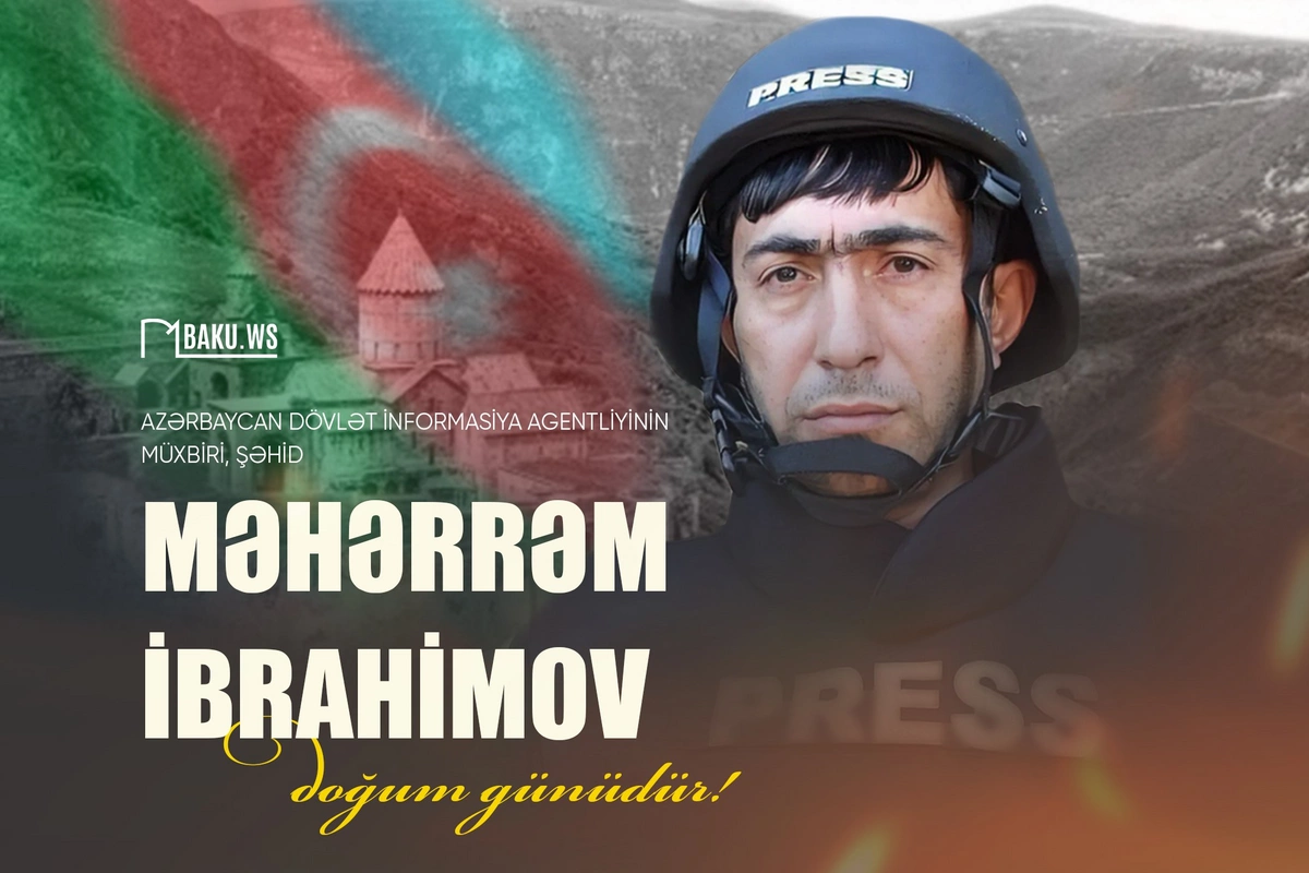 Bu gün şəhid jurnalist Məhərrəm İbrahimovun doğum günüdür