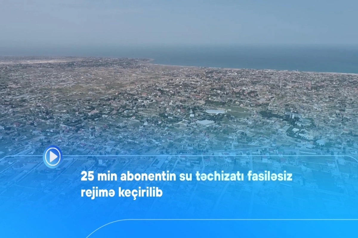 ADSEA: 25 min abonentin su təchizatı fasiləsiz rejimə keçirilib