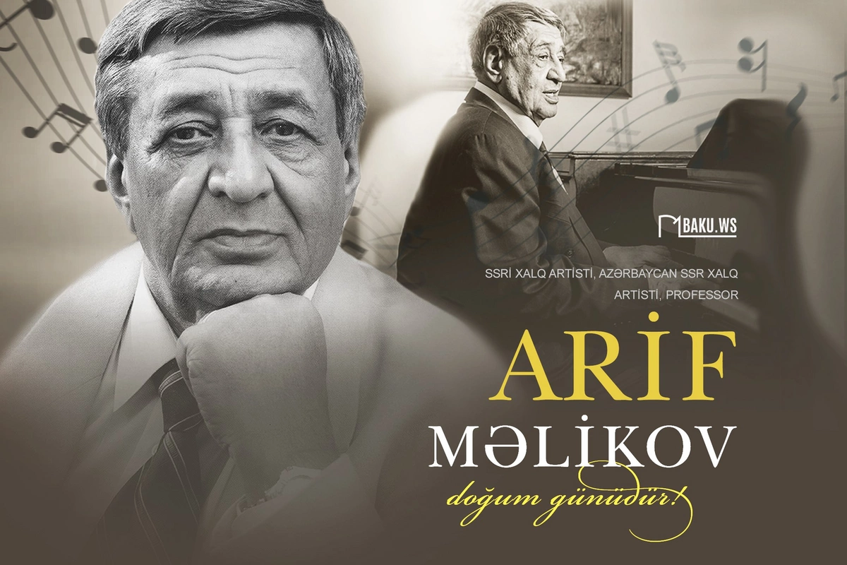 Bu gün Xalq artisti Arif Məlikovun doğum günüdür Bu gün Xalq artisti Arif Məlikovun doğum günüdür