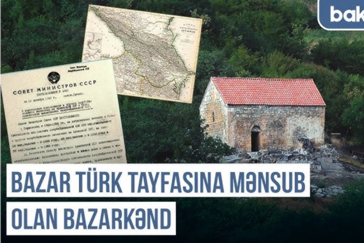 Qərbi Azərbaycan Xronikası: Bazar türk tayfasına mənsub olan Bazarkənd Qərbi Azərbaycan Xronikası: Bazar türk tayfasına mənsub olan Bazarkənd