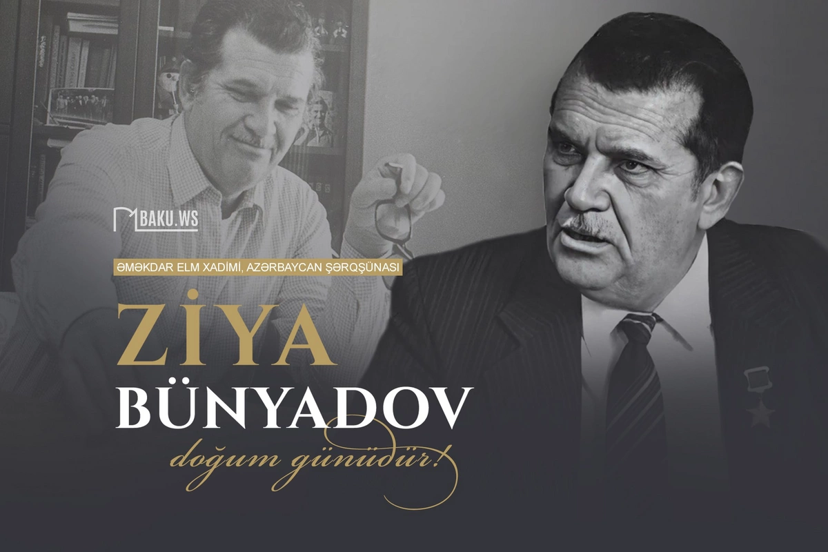 Bu gün akademik Ziya Bünyadovun doğum günüdür