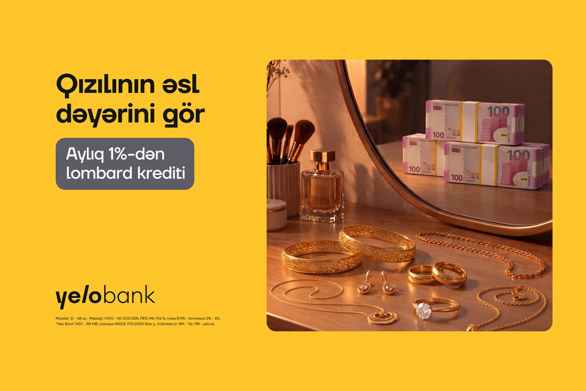 Yelo Bank qızıl sahiblərinə aylıq 1%-dən kredit təklif edir