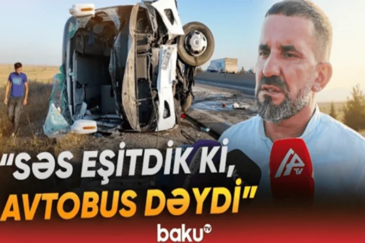 Günəş gözümə düşdü, idarəetməni itirdim - Hacıqabuldakı qəzanın TƏFƏRRÜATI